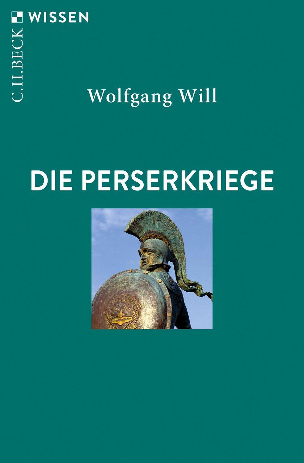 Cover: 9783406736100 | Die Perserkriege | Wolfgang Will | Taschenbuch | Beck'sche Reihe