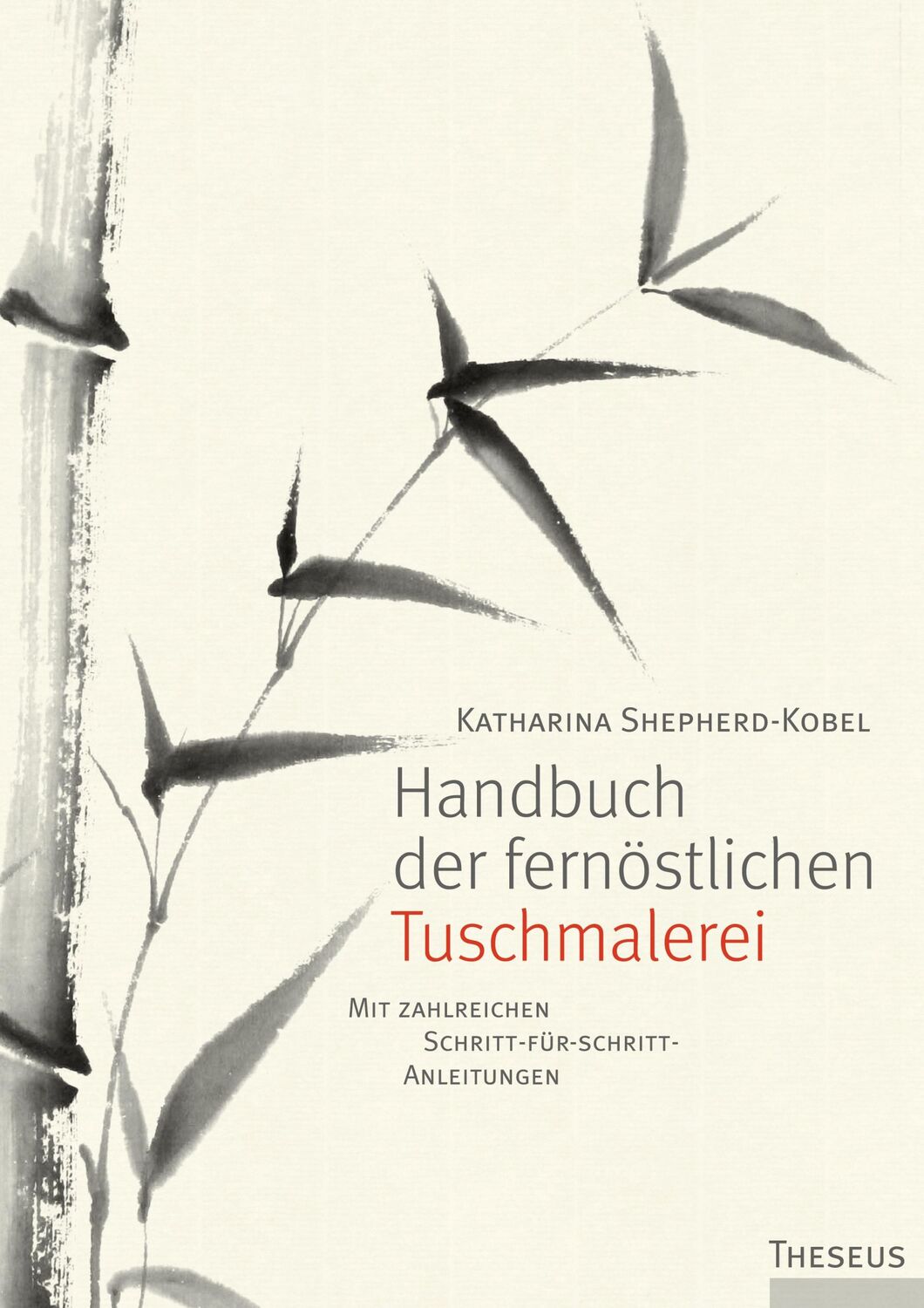 Cover: 9783958834842 | Handbuch der fernöstlichen Tuschmalerei | Katharina Shepherd-Kobel