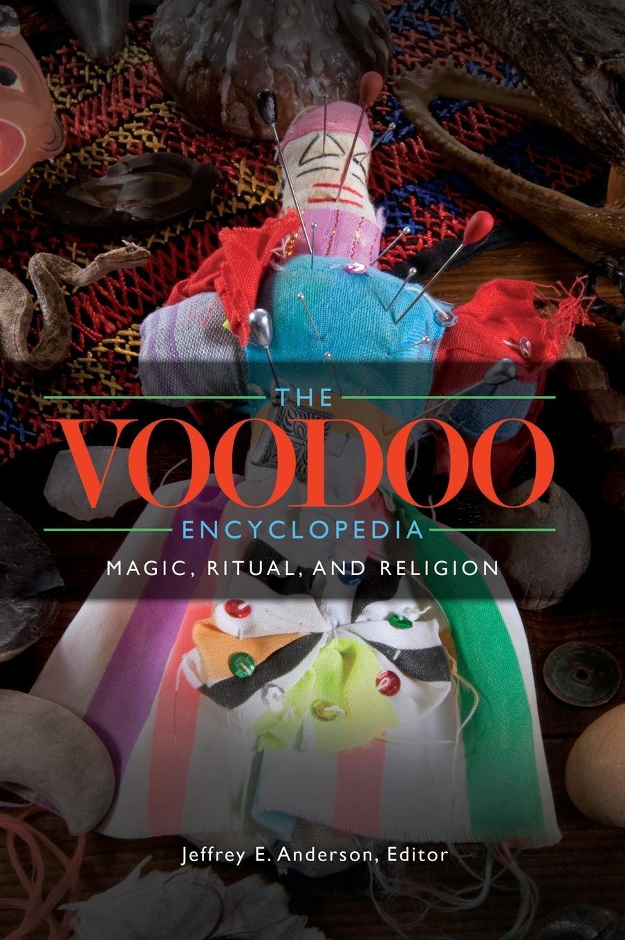 Cover: 9781610692083 | The Voodoo Encyclopedia | Magic, Ritual, and Religion | Anderson
