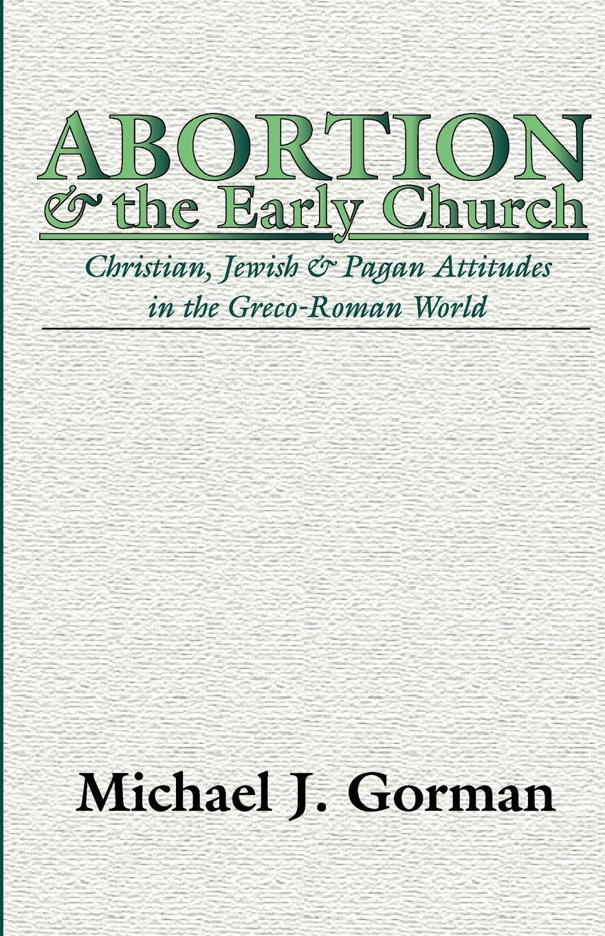 Cover: 9781579101824 | Abortion and the Early Church | Michael J. Gorman | Taschenbuch | 1998