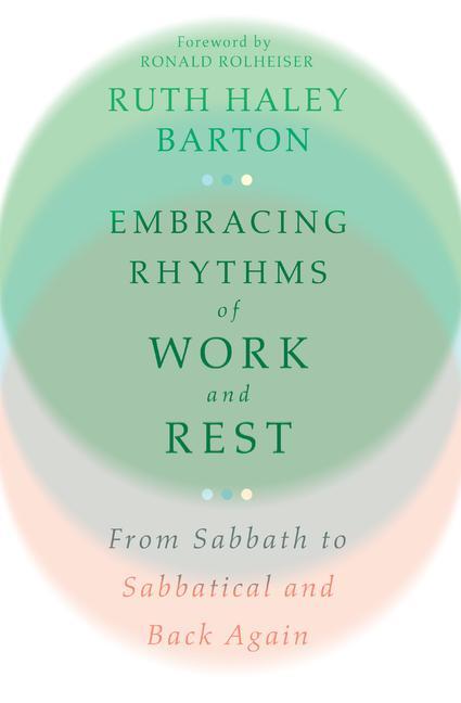 Cover: 9781514002636 | Embracing Rhythms of Work and Rest: From Sabbath to Sabbatical and...