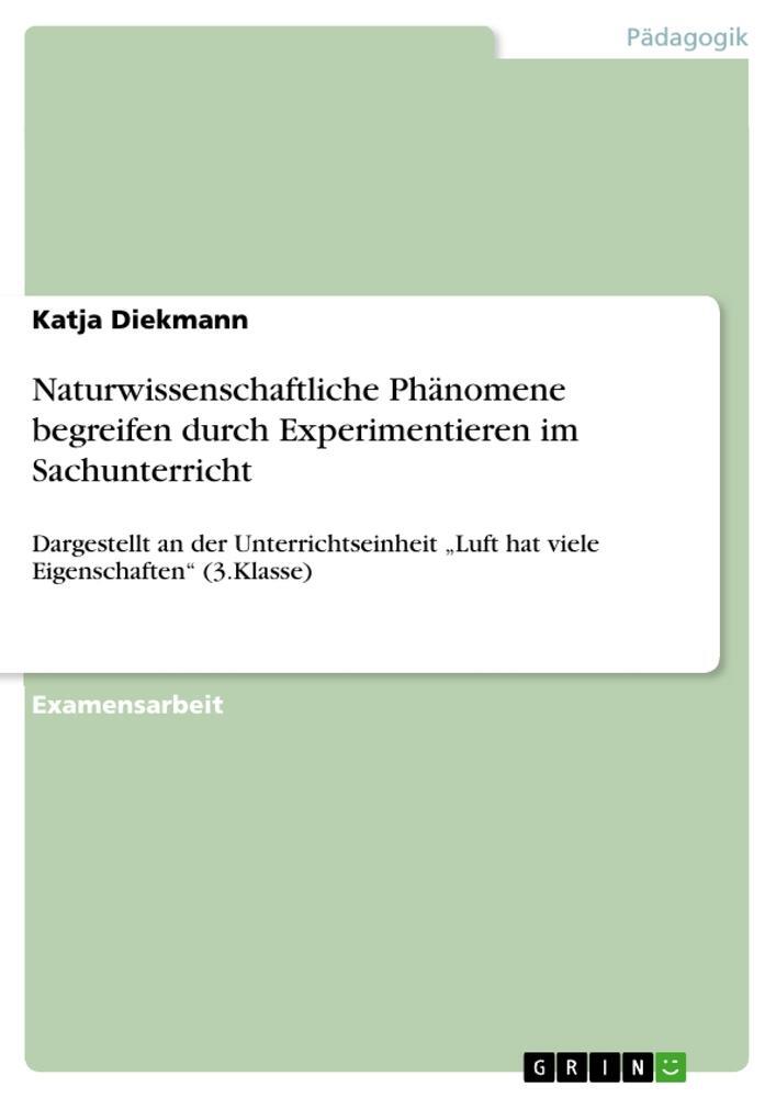 Cover: 9783640418787 | Naturwissenschaftliche Phänomene begreifen durch Experimentieren im...
