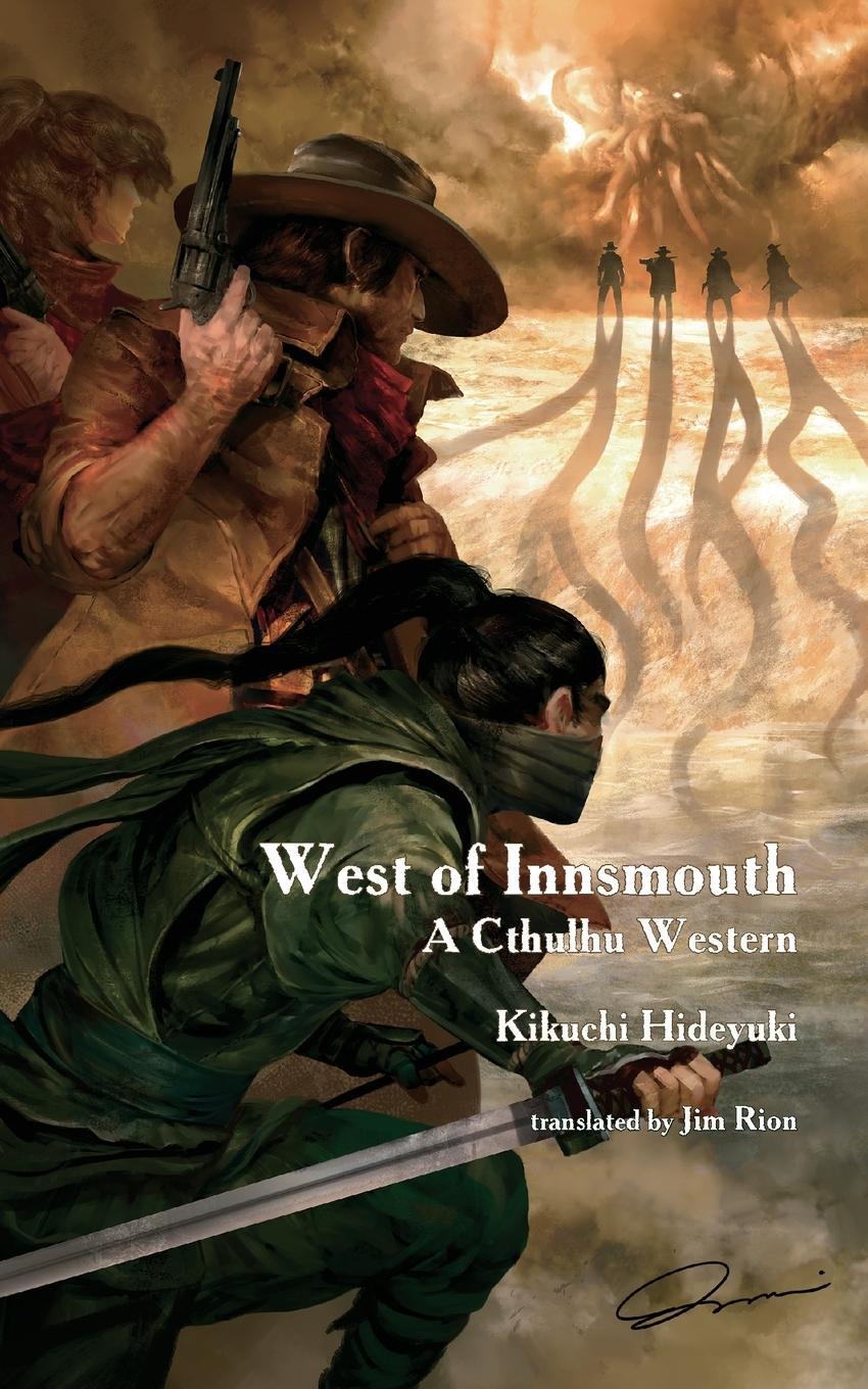 Cover: 9784909473127 | West of Innsmouth | A Cthulhu Western | Hideyuki Kikuchi | Taschenbuch
