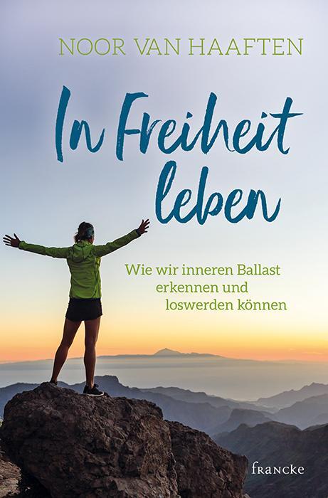 Cover: 9783963620928 | In Freiheit leben | Noor van Haaften | Taschenbuch | Deutsch | 2019