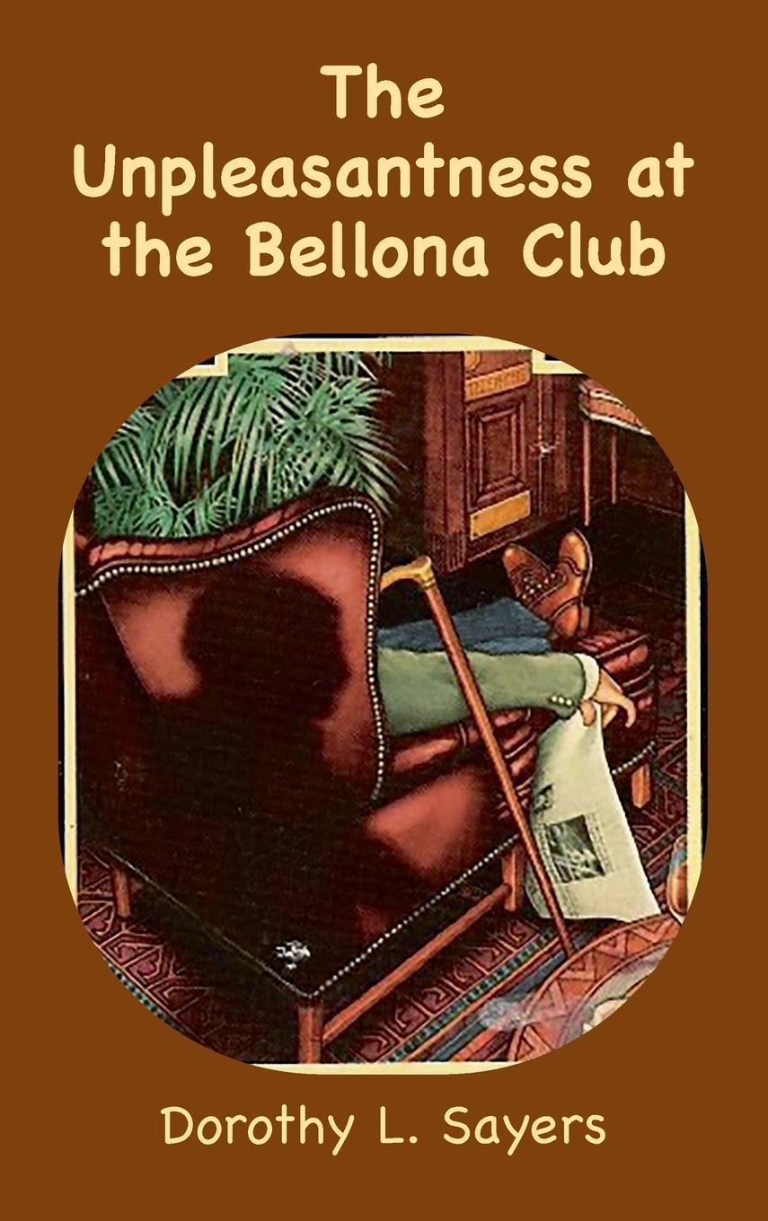 Cover: 9781957990750 | The Unpleasantness at the Bellona Club | A Lord Peter Wimsey Mystery