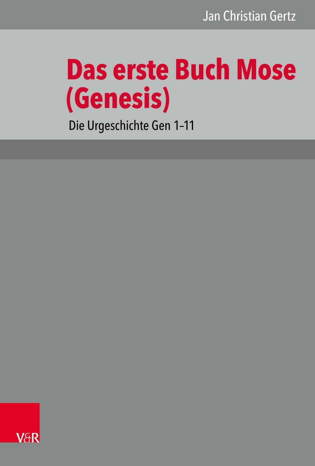 Cover: 9783525516454 | 1. Mose (Genesis) 1-11 | Die Urgeschichte Gen 1-11 | Gertz | Buch