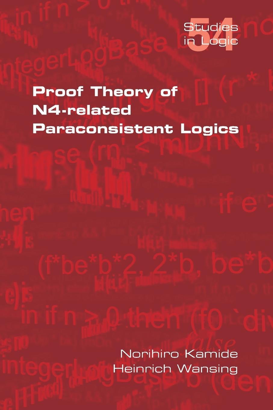 Cover: 9781848901674 | Proof Theory of N4-Paraconsistent Logics | Norihiro Kamide (u. a.)