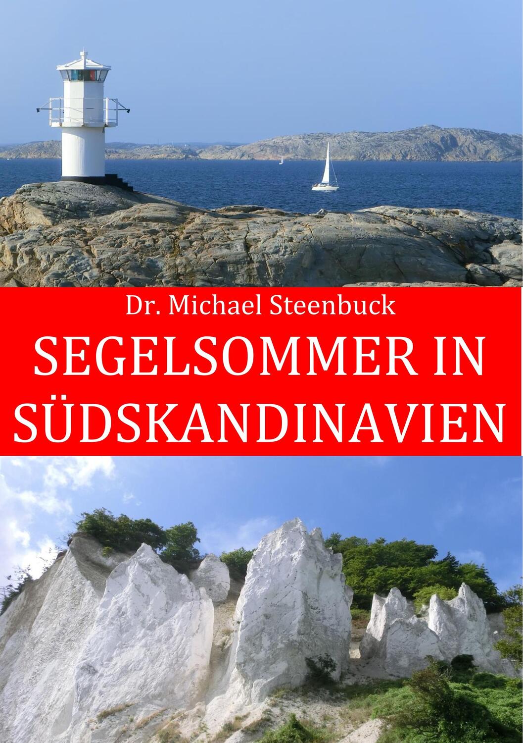 Cover: 9783748162919 | Segelsommer in Südskandinavien | Michael Steenbuck | Taschenbuch