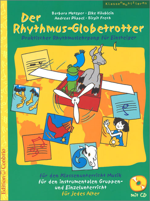 Cover: 9783905847994 | Der Rhythmus-Globetrotter, m. 1 Audio-CD | Barbara Metzger (u. a.)