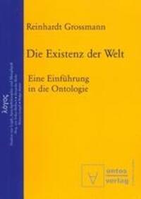 Cover: 9783110323825 | Die Existenz der Welt | Eine Einführung in die Ontologie | Grossmann