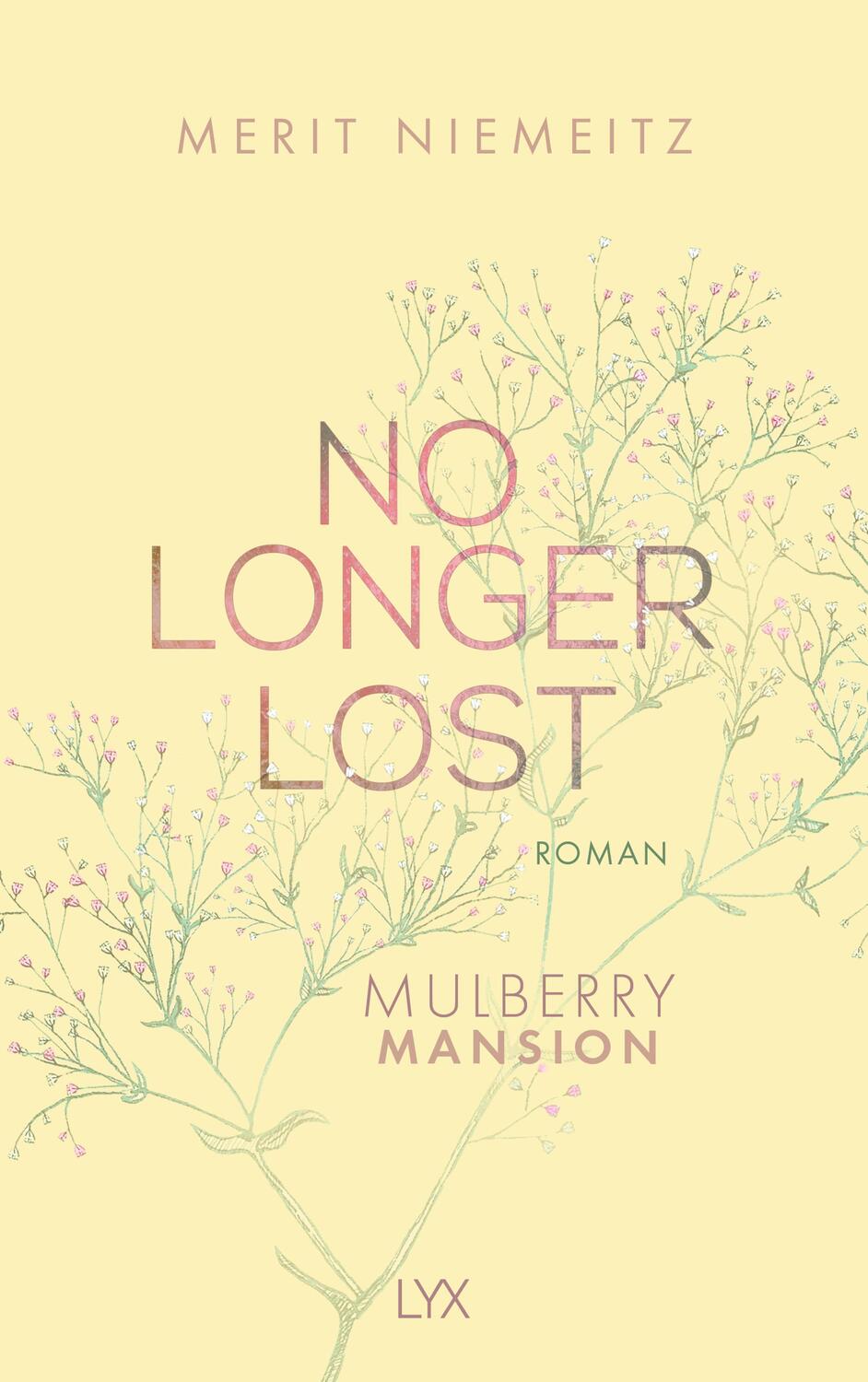 Cover: 9783736318113 | No Longer Lost - Mulberry Mansion | Merit Niemeitz | Taschenbuch | LYX
