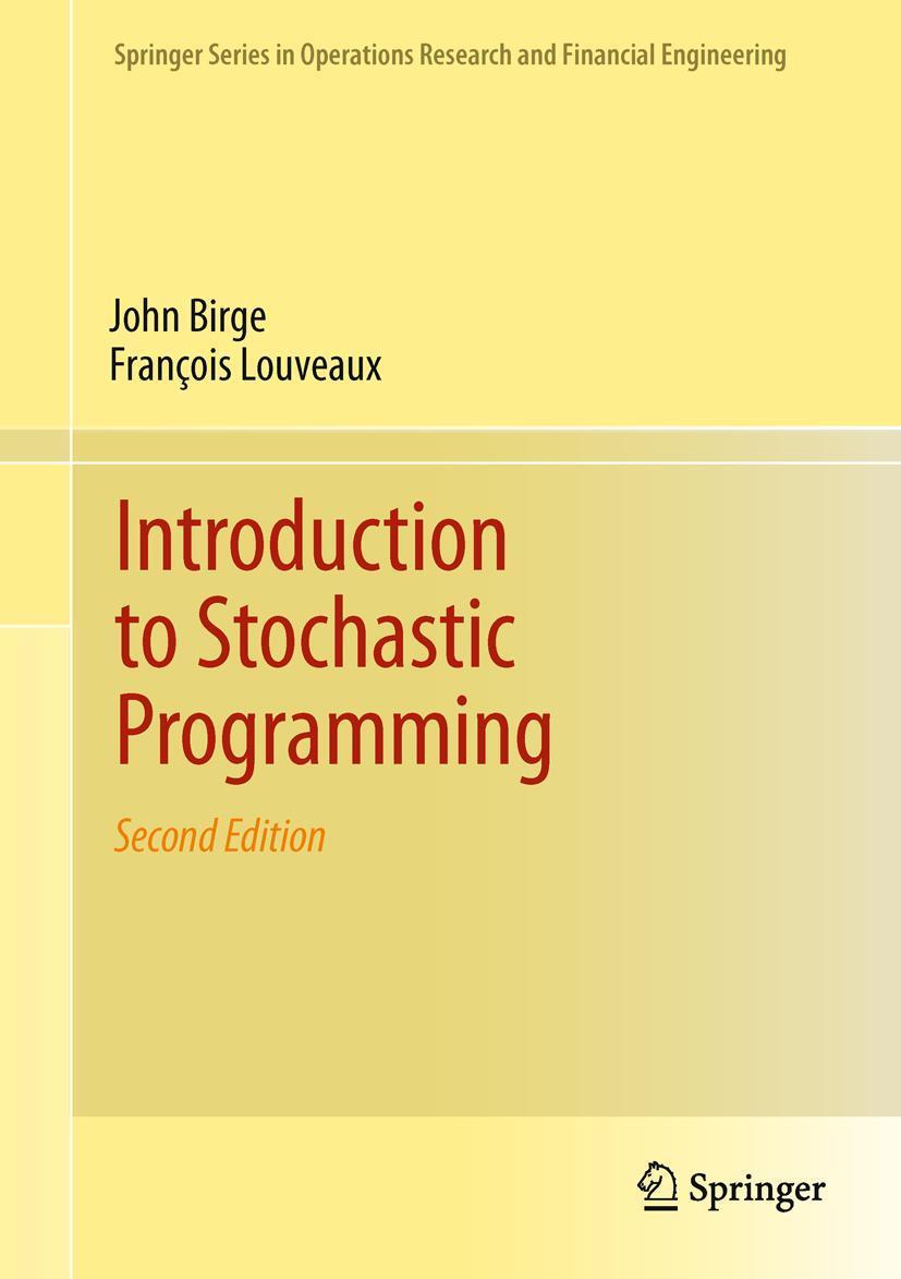 Cover: 9781461402367 | Introduction to Stochastic Programming | John R Birge (u. a.) | Buch
