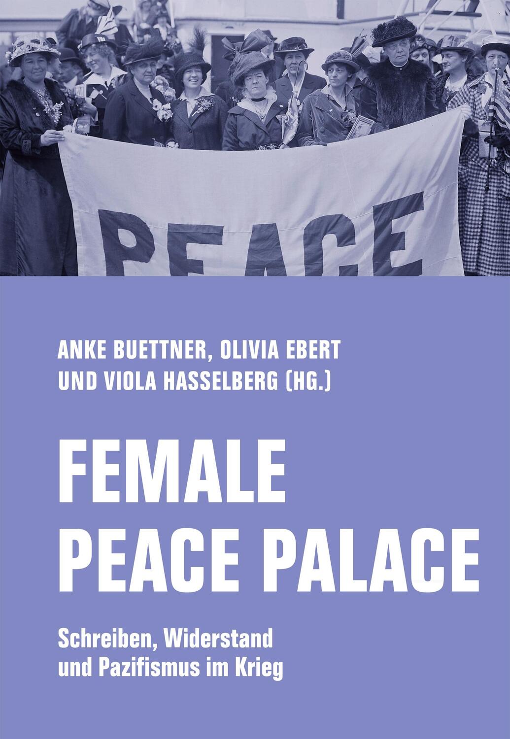Cover: 9783957325822 | Female Peace Palace | Schreiben, Widerstand und Pazifismus im Krieg