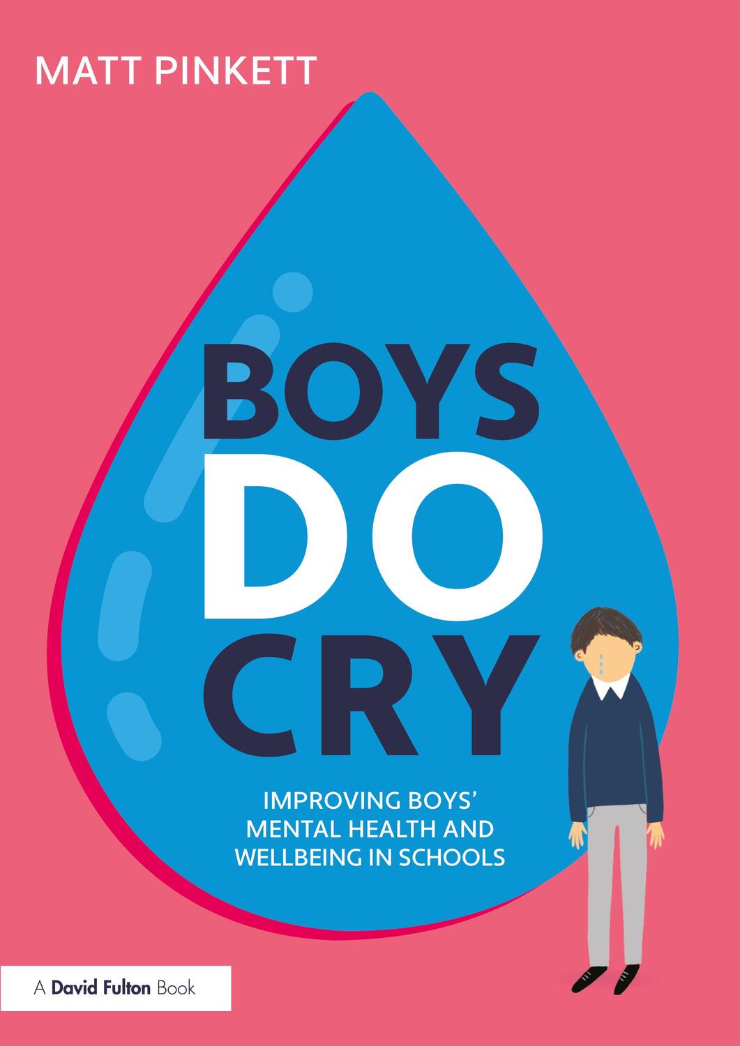 Cover: 9781032168692 | Boys Do Cry | Improving Boys' Mental Health and Wellbeing in Schools