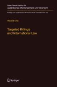 Cover: 9783642248573 | Targeted Killings and International Law | Roland Otto | Buch | xviii