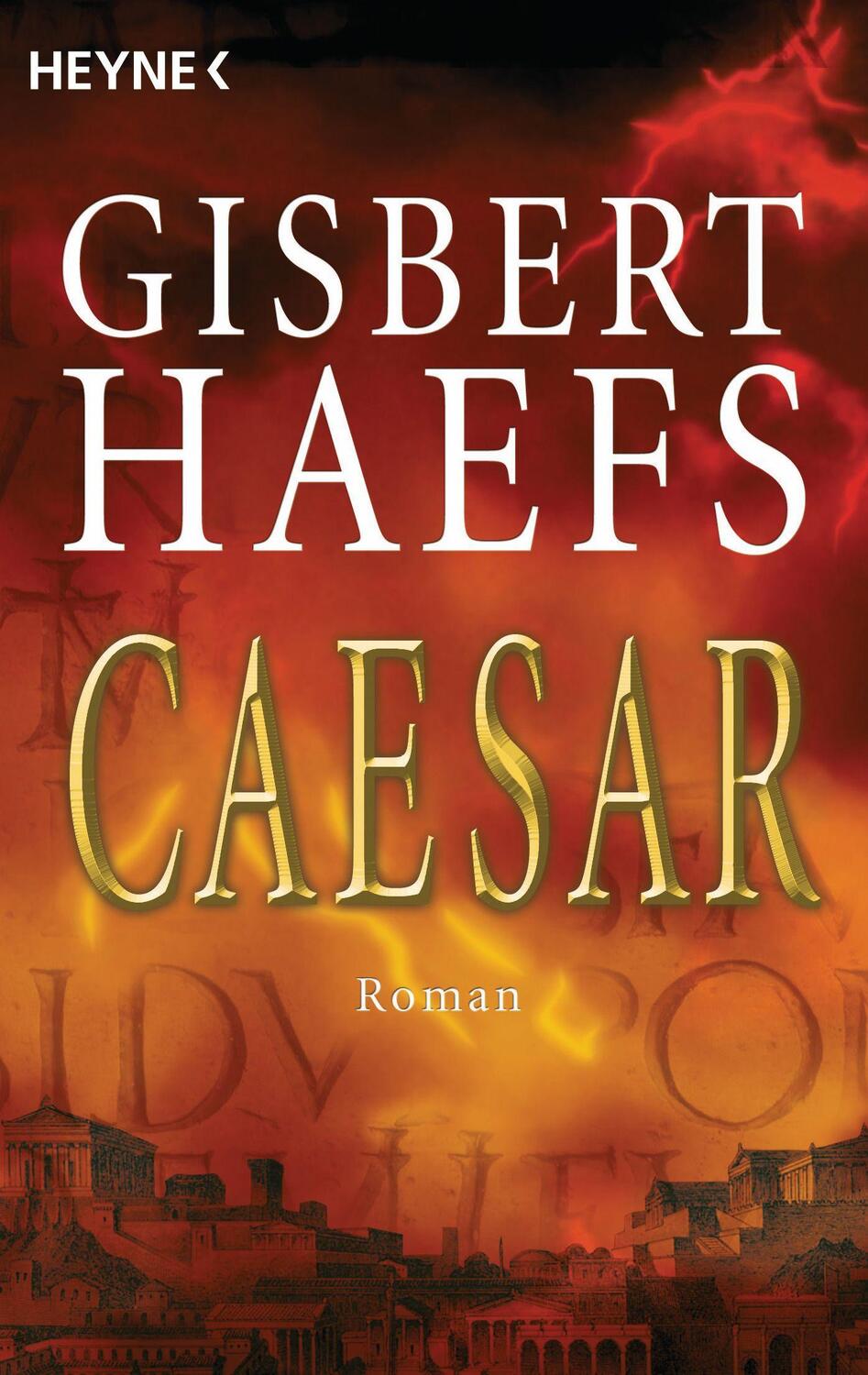 Cover: 9783453470866 | Caesar | Gisbert Haefs | Taschenbuch | Deutsch | 2008 | Heyne