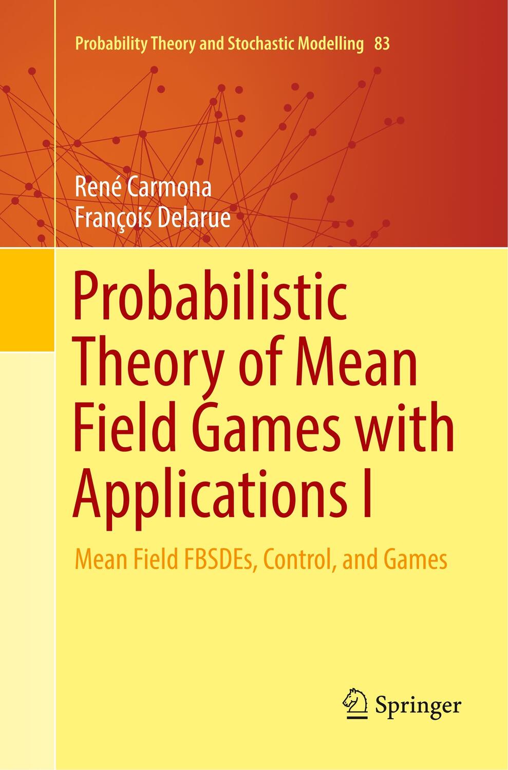 Cover: 9783030132606 | Probabilistic Theory of Mean Field Games with Applications I | Buch