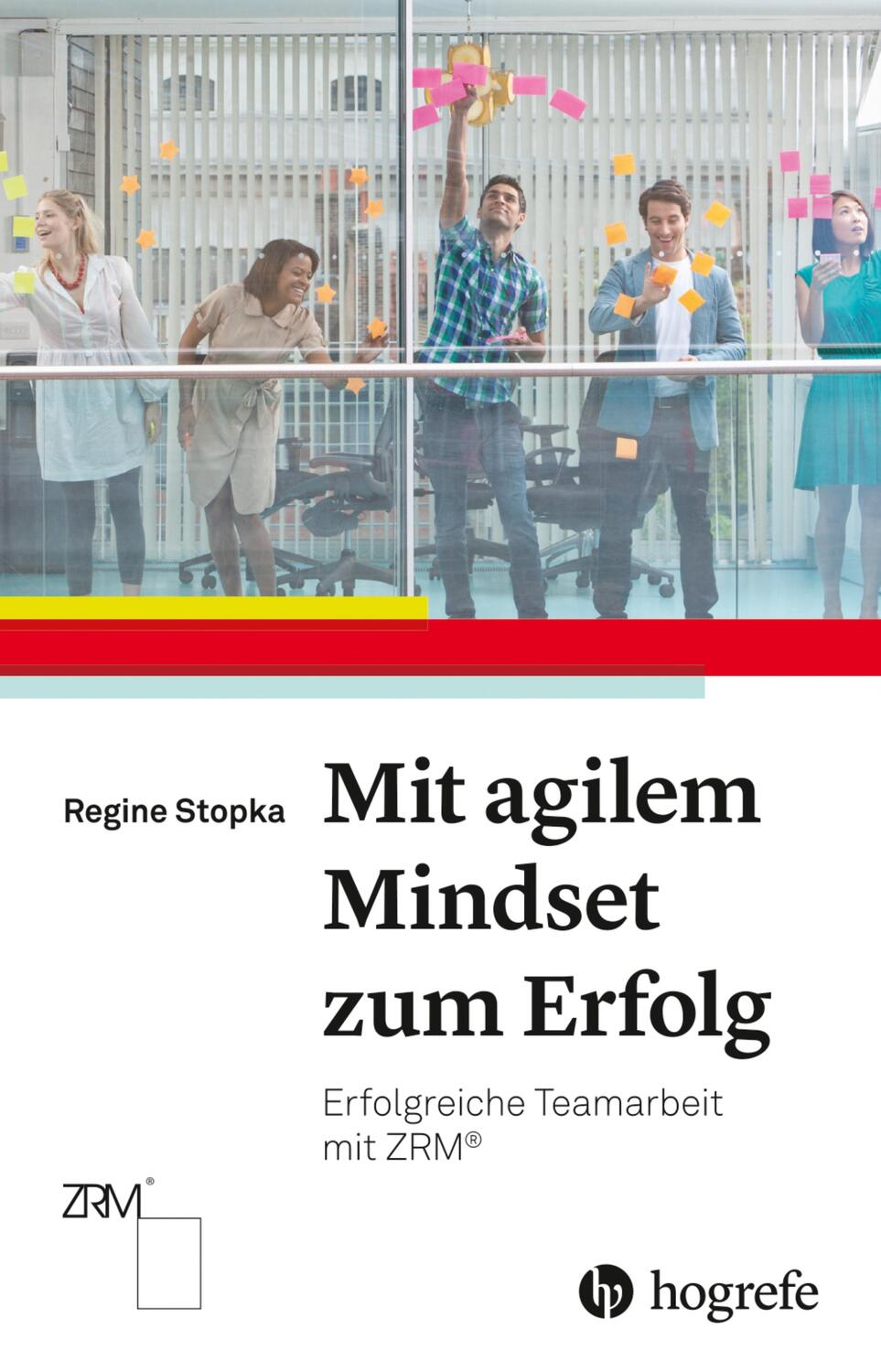 Cover: 9783456860879 | Mit agilem Mindset zum Erfolg | Erfolgreiche Teamarbeit mit ZRM | Buch