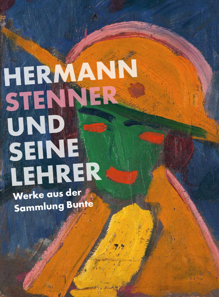 Cover: 9783862069439 | Hermann Stenner und seine Lehrer | Werke aus der Sammlung Bunte | Buch