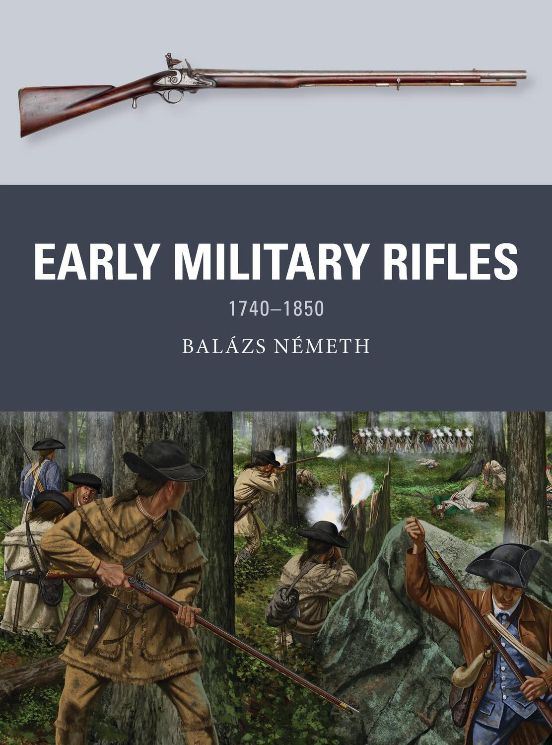 Cover: 9781472842312 | Early Military Rifles | 1740-1850 | Balazs Nemeth | Taschenbuch | 2020