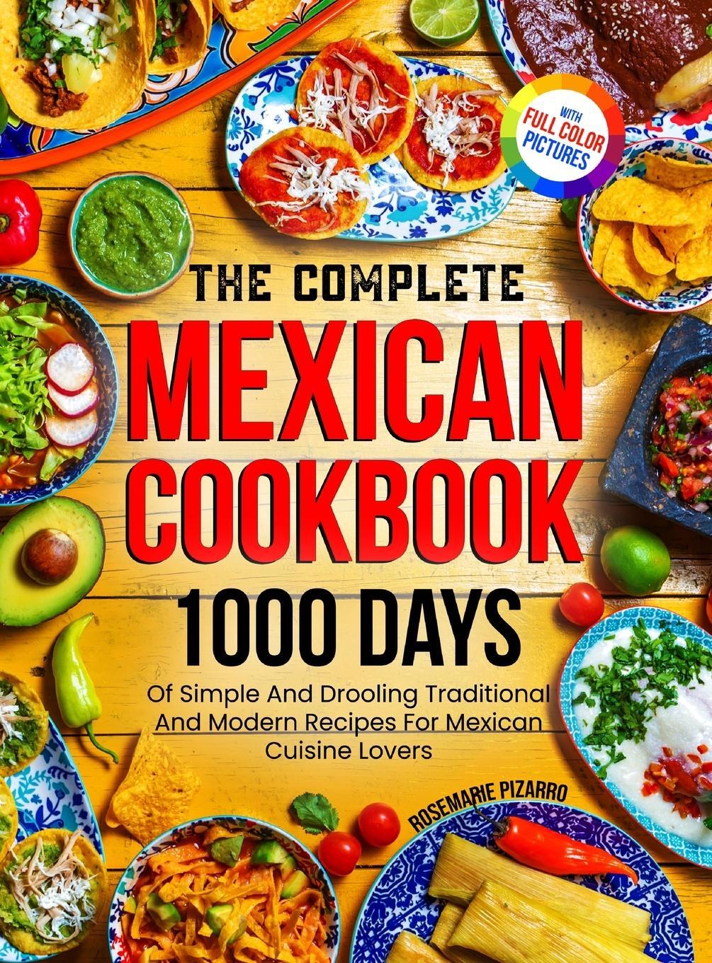 Cover: 9781805381174 | The Complete Mexican Cookbook | Rosemarie Pizarro | Buch | Englisch