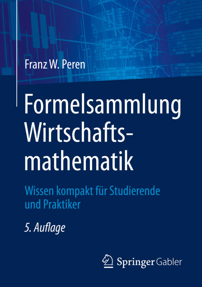 Cover: 9783662669792 | Formelsammlung Wirtschaftsmathematik | Franz W. Peren | Taschenbuch