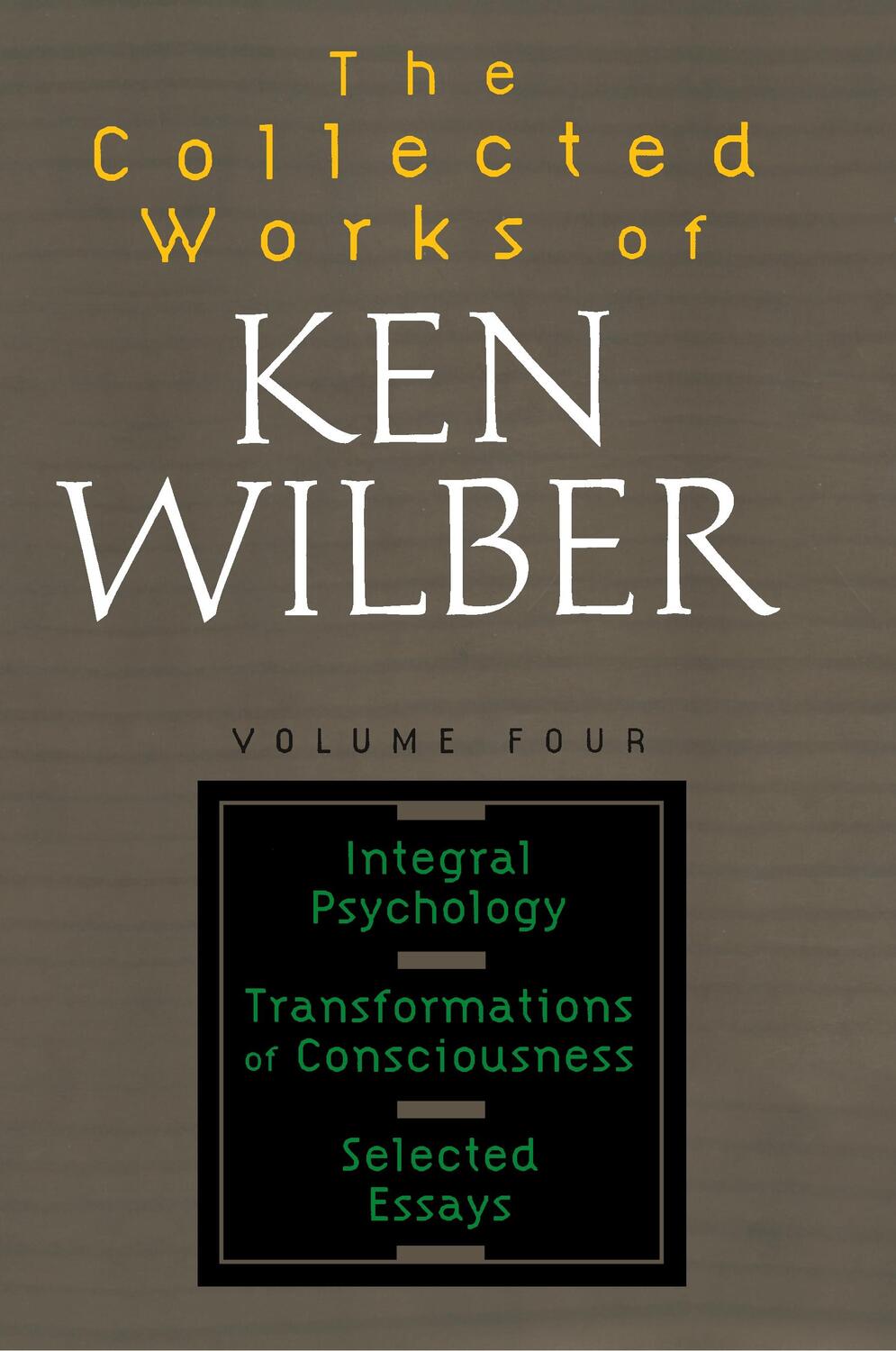 Cover: 9781590303221 | Collected Works of Ken Wilber, Volume 4 | Ken Wilber | Taschenbuch