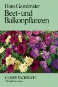 Cover: 9783800152735 | Beet- und Balkonpflanzen | Ulmer Fachbücher | Hans Ganslmeier | Buch