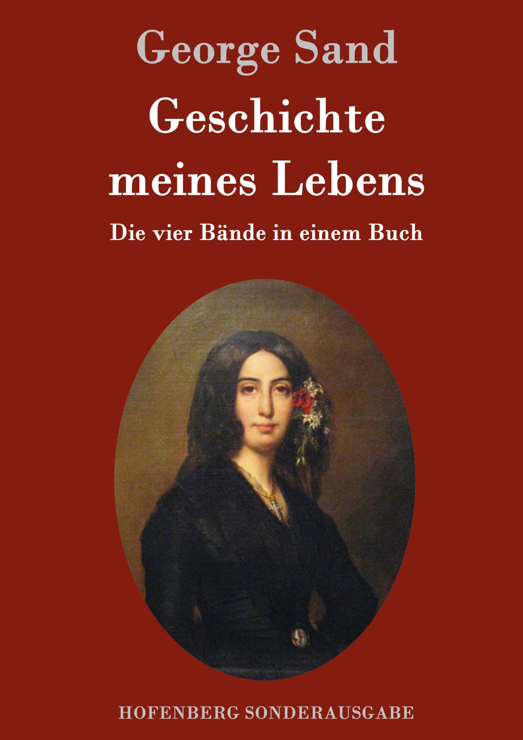 Cover: 9783861998532 | Geschichte meines Lebens | Die vier Bände in einem Buch | George Sand