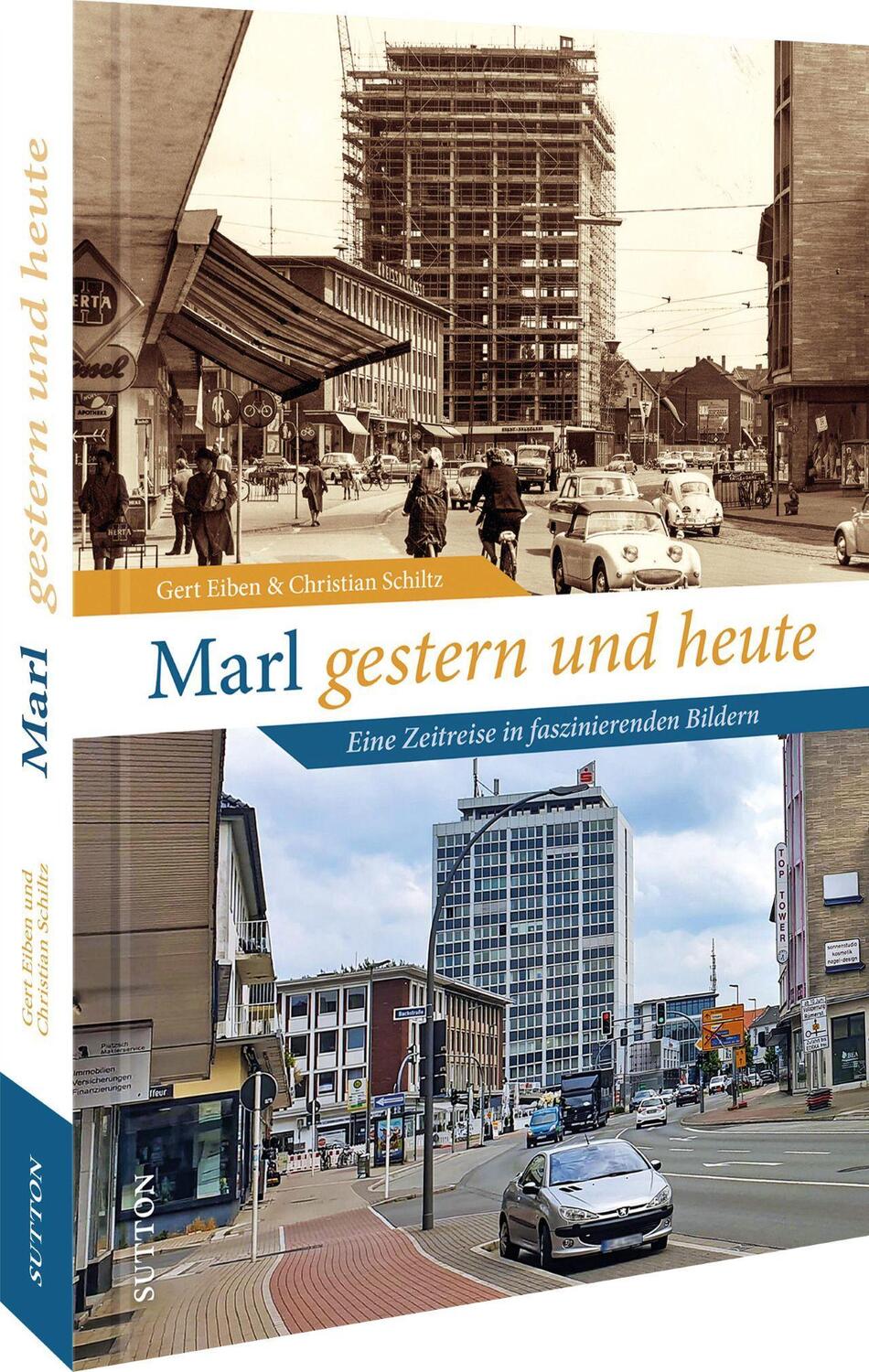 Cover: 9783963034039 | Marl gestern und heute | Gert Eiben (u. a.) | Buch | Deutsch | 2022