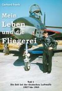 Cover: 9783833459931 | Mein Leben und die Fliegerei | Gerhard Frank | Taschenbuch | Paperback