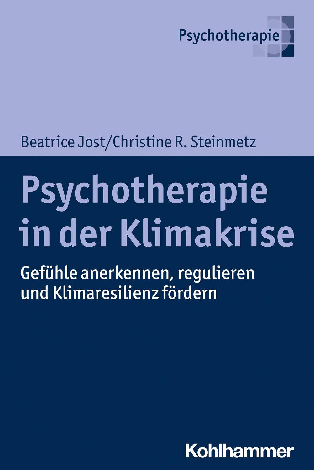 Cover: 9783170432413 | Psychotherapie in der Klimakrise | Beatrice Jost (u. a.) | Taschenbuch