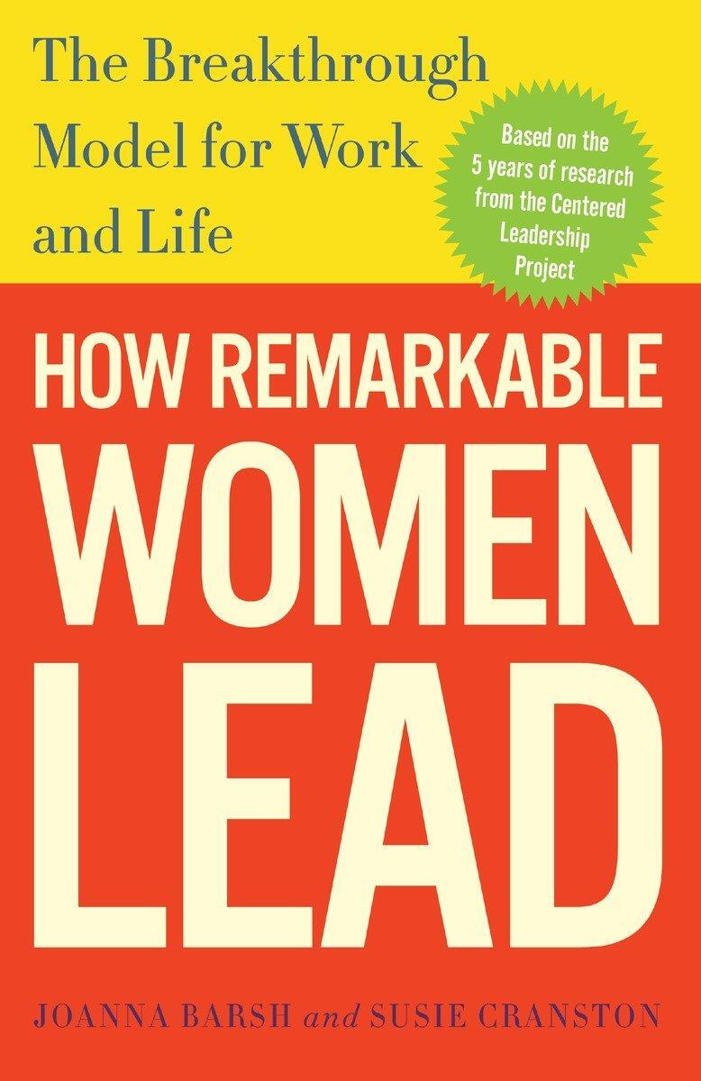 Cover: 9780307461704 | How Remarkable Women Lead | The Breakthrough Model for Work and Life