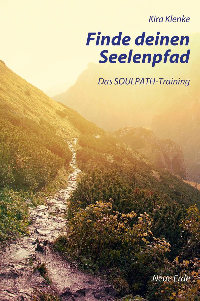 Cover: 9783890607269 | Finde deinen Seelenpfad | Das SOULPATH-Training | Kira Klenke | Buch
