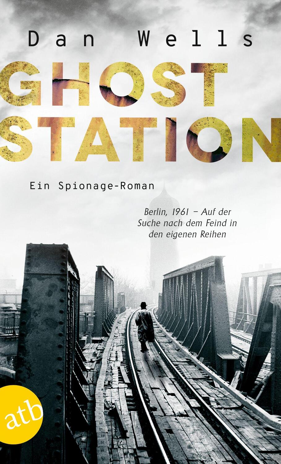 Cover: 9783746639789 | Ghost Station | Ein Spionage-Roman | Dan Wells | Taschenbuch | 424 S.