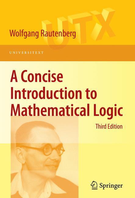 Cover: 9781441912206 | A Concise Introduction to Mathematical Logic | Wolfgang Rautenberg