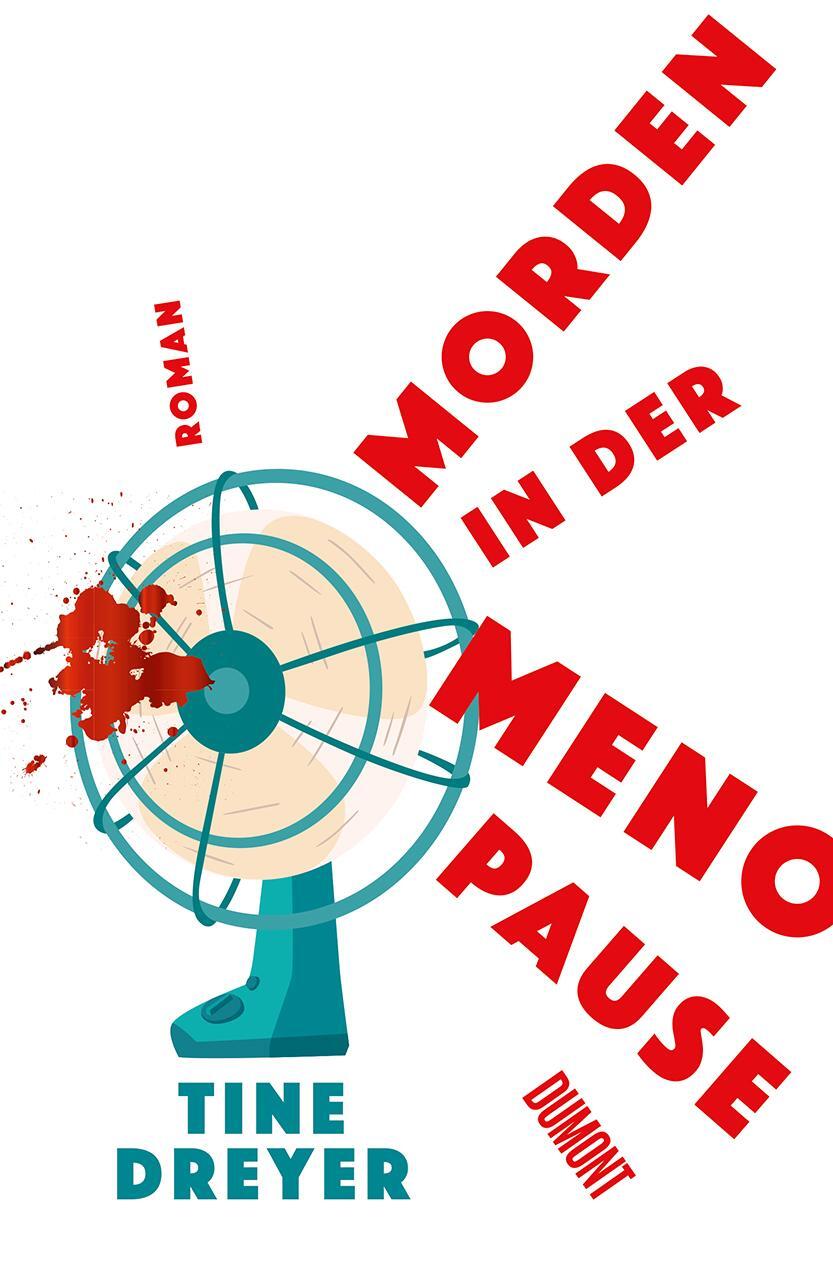 Cover: 9783832168285 | Morden in der Menopause | Roman | Tine Dreyer | Taschenbuch | 304 S.