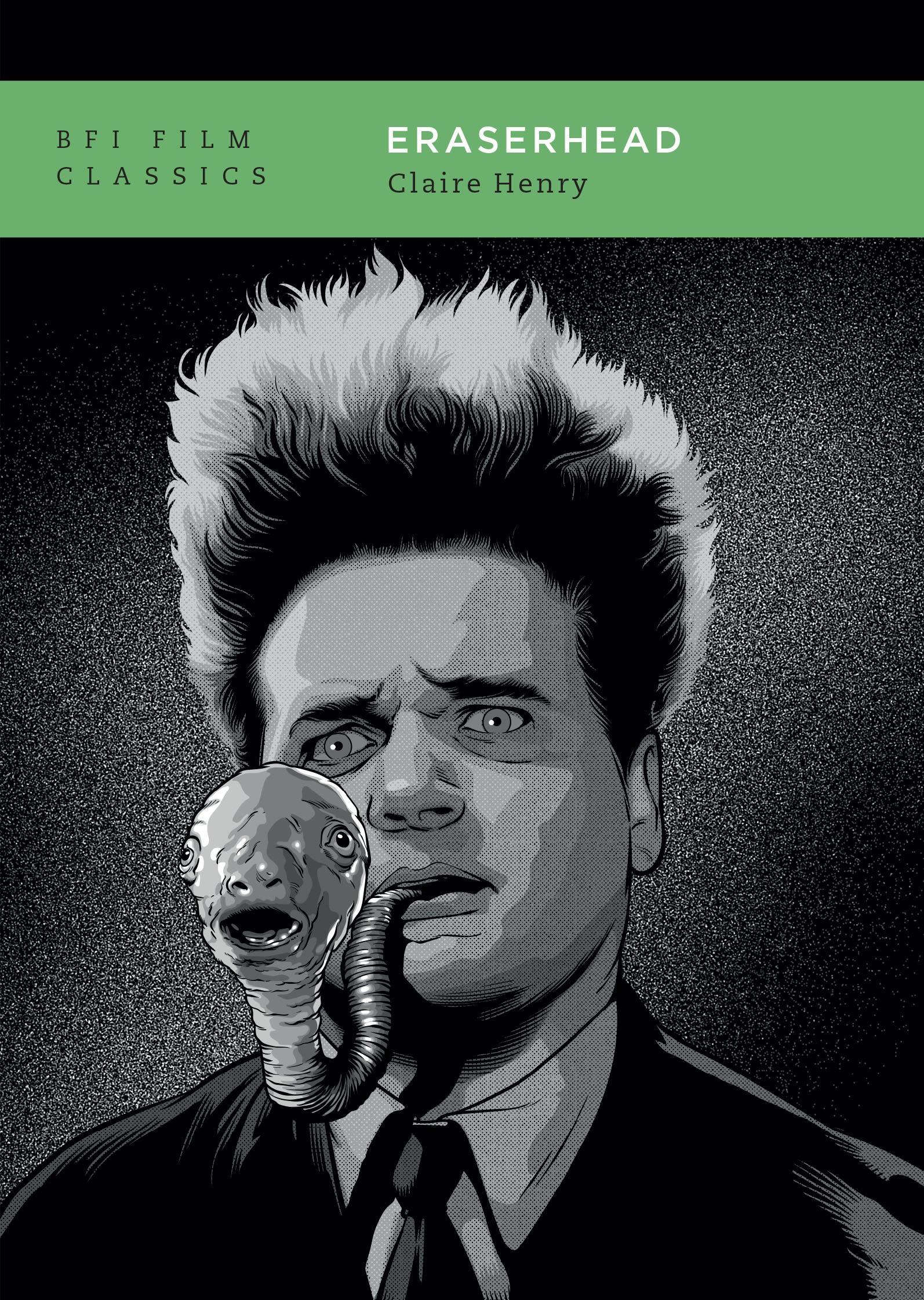 Cover: 9781839025600 | Eraserhead | Claire Henry | Taschenbuch | BFI Film Classics | Englisch