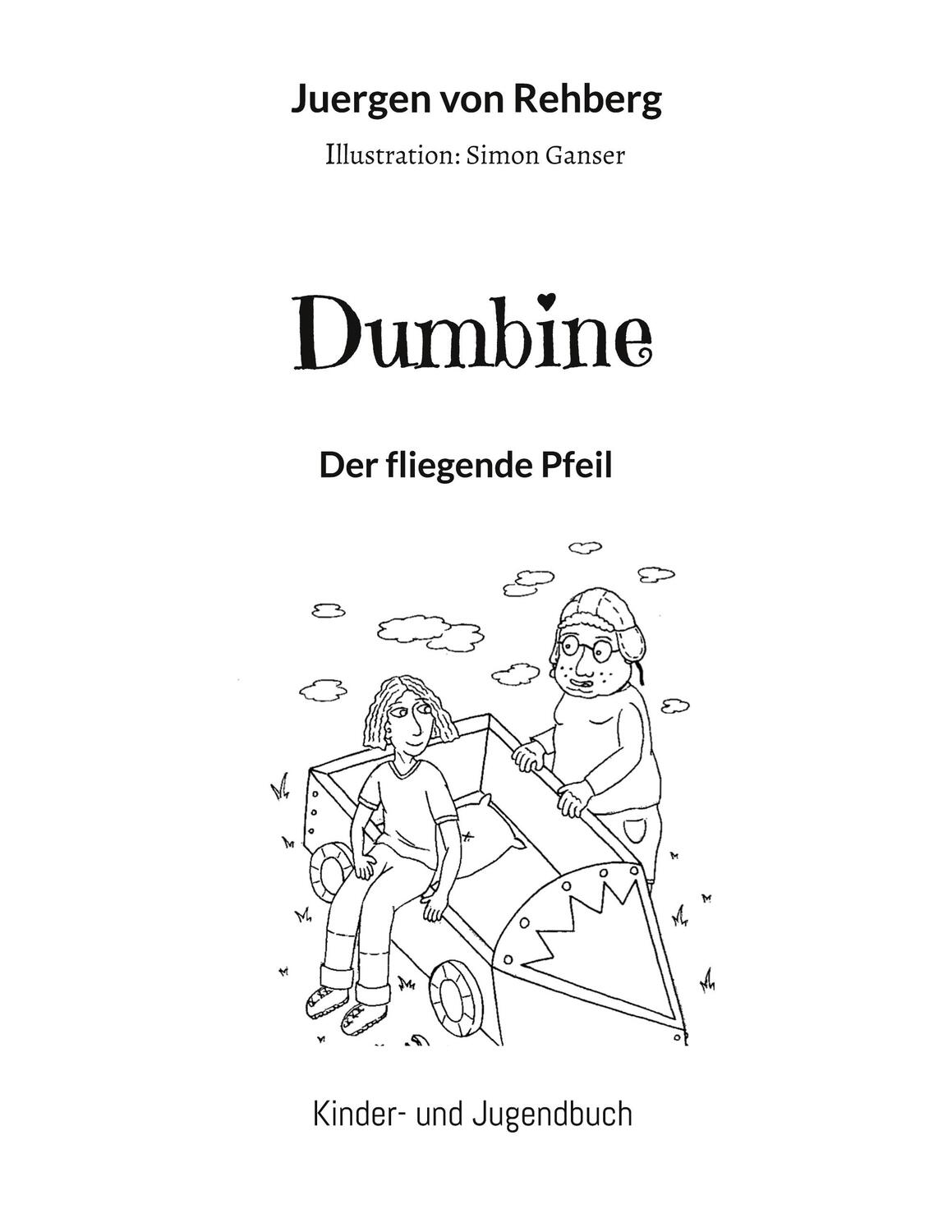 Cover: 9783741227493 | Dumbine | Der fliegende Pfeil | Jürgen von Rehberg | Taschenbuch