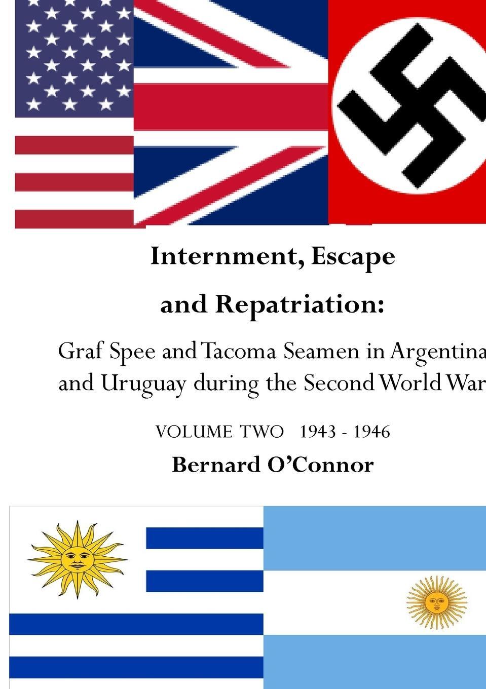 Cover: 9781458341556 | Internment, Escape and Repatriation Volume Two 1943 - 1946 | O'Connor