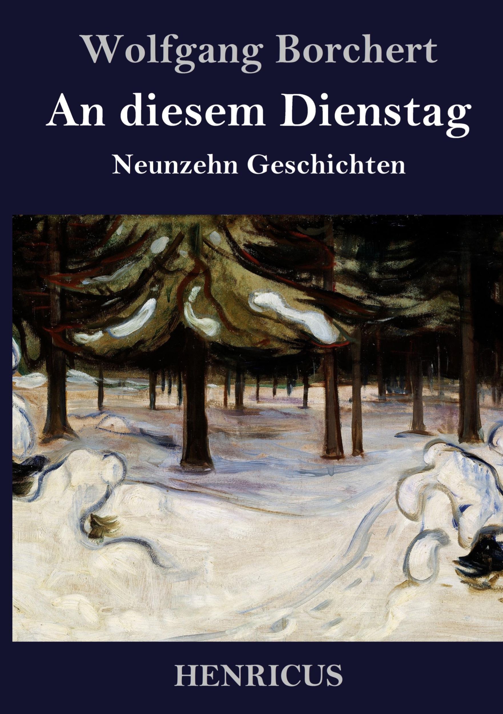 Cover: 9783847843689 | An diesem Dienstag | Neunzehn Geschichten | Wolfgang Borchert | Buch