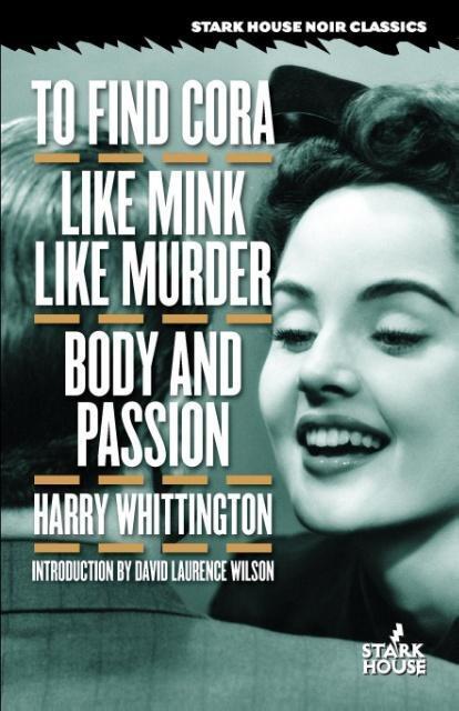 Cover: 9781933586250 | To Find Cora / Like Mink Like Murder / Body and Passion | Whittington