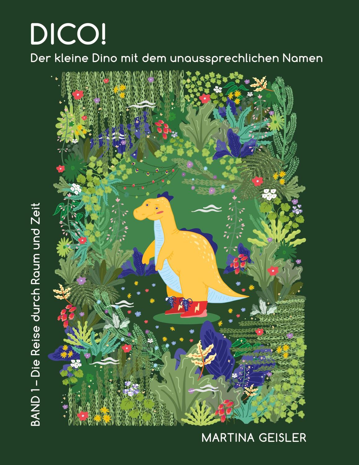 Cover: 9783757898359 | Dico! Der kleine Dino mit dem unaussprechlichen Namen | Geisler | Buch