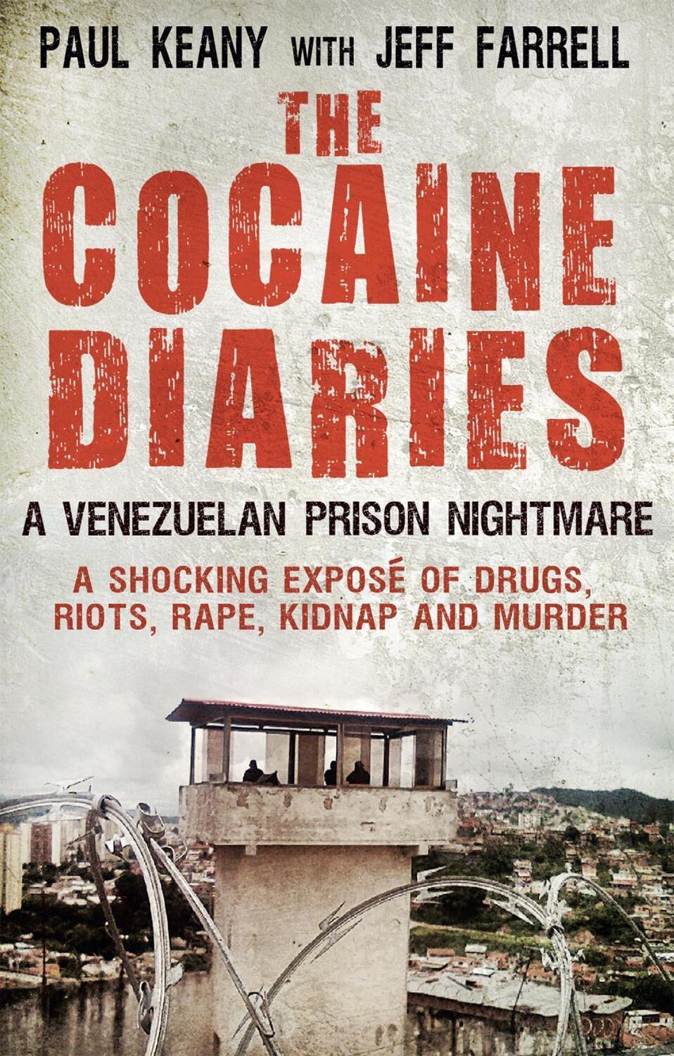 Cover: 9781780576077 | The Cocaine Diaries | A Venezuelan Prison Nightmare | Farrell (u. a.)