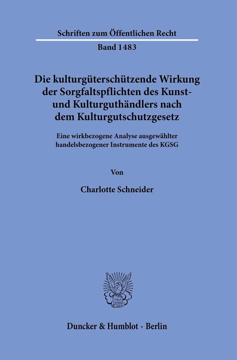 Cover: 9783428185948 | Die kulturgüterschützende Wirkung der Sorgfaltspflichten des Kunst-...