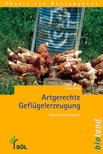 Cover: 9783934239166 | Artgerechte Geflügelerzeugung | Fütterung und Management | Buch | 2004