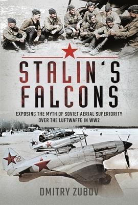 Cover: 9781399095679 | Stalin's Falcons | Dmitry Zubov | Buch | Englisch | 2024 | AIR WORLD