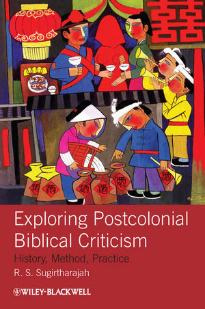 Cover: 9781405158572 | Exploring Postcolonial Biblical Criticism | History, Method, Practice
