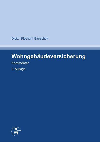 Cover: 9783899527551 | Wohngebäudeversicherung | Horst Dietz (u. a.) | Taschenbuch | Deutsch