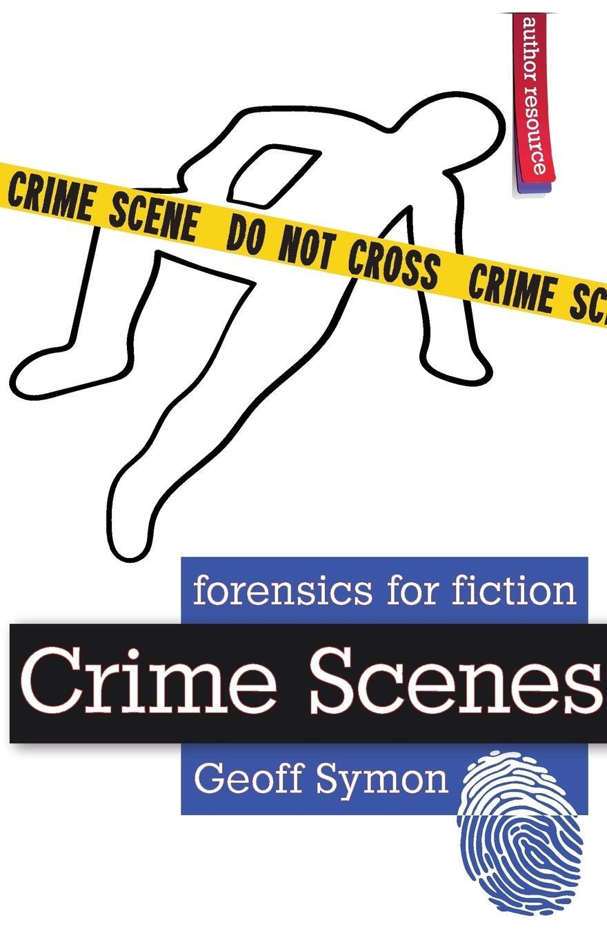Cover: 9781945043130 | Crime Scenes | Geoff Symon | Taschenbuch | Forensics for Fiction